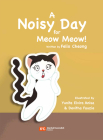 A Noisy Day for Meow Meow  By Devitha Fauzie (Illustrator), Felix Cheong, Yunita Elvira Anisa (Illustrator) Cover Image
