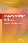 Macroeconometric Methods: Applications to the Indian Economy By Pami Dua (Editor) Cover Image