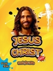 Jesus Christ Book for Kids: The life of the Saviour of the world for children, colored pages. Cover Image