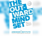 The Outward Mindset: Seeing Beyond Ourselves Cover Image
