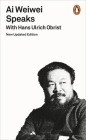 Ai Weiwei Speaks By Hans Ulrich Obrist Cover Image