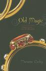 Old Magic By Marianne Curley Cover Image