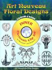 Art Nouveau Floral Designs [With CD-ROM] (Dover Electronic Clip Art) By Marty Noble Cover Image