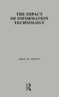 The Impact of Information Technology: Evidence from the Healthcare Industry (Garland Studies in Industrial Productivity) By Nirup M. Menon Cover Image
