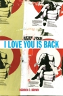I Love You Is Back By Derrick C. Brown Cover Image