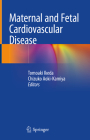 Maternal and Fetal Cardiovascular Disease By Tomoaki Ikeda (Editor), Chizuko Aoki-Kamiya (Editor) Cover Image