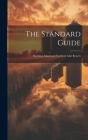 The Standard Guide; Mackinac Island and Northern Lake Resorts By Anonymous Cover Image