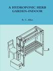 A Hydroponic Herb Garden-Indoor By R. C. Allen Cover Image