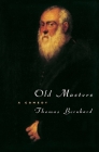Old Masters: A Comedy (Phoenix Fiction) By Thomas Bernhard, Ewald Osers (Translated by) Cover Image