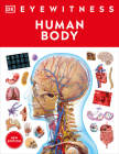 Eyewitness Human Body (DK Eyewitness) By DK Cover Image