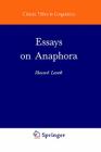 Essays on Anaphora (Studies in Natural Language and Linguistic Theory #16) Cover Image