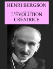 L'évolution créatrice: édition originale et annotée Cover Image