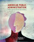 American Public Administration By Robert a. Cropf Cover Image