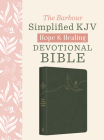 The Hope & Healing Devotional Bible [Dark Sage Doves]: Barbour Simplified King James Version By Christopher D. Hudson, Donna K. Maltese Cover Image