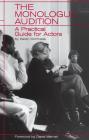 The Monologue Audition: A Practical Guide for Actors (Limelight) By Karen Kohlhaas Cover Image