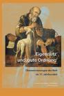 'Eigennutz' Und 'Gute Ordnung': Okonomisierungen Im 17. Jahrhundert By Guillaume Garner (Editor), Sandra Richter (Editor) Cover Image
