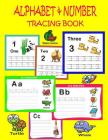 Alphabet & Number Tracing Book: Alphabet & Number Tracing Book for Preschoolers and Kids Ages 3-5. Workbook for Pre K, Kindergarten and Kids - Activit By Rebecca Jones Cover Image