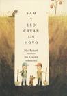 Sam y Leo Cavan Un Hoyo- Sam & Dave Dig a Hole By Mac Barnett Cover Image