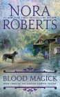 Blood Magick (The Cousins O'Dwyer Trilogy #3) By Nora Roberts Cover Image