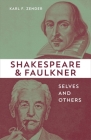 Shakespeare and Faulkner: Selves and Others Cover Image