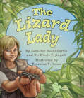 The Lizard Lady By Jennifer Keats Curtis, Nicole F. Angeli, Veronica Jones (Illustrator) Cover Image