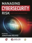 Managing Cybersecurity Risk: Cases Studies and Solutions Cover Image