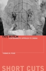 Fate in Film: A Deterministic Approach to Cinema By Thomas M. Puhr Cover Image