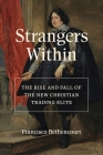 Strangers Within: The Rise and Fall of the New Christian Trading Elite Cover Image