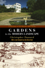 Gardens in the Modern Landscape: A Facsimile of the Revised 1948 Edition (Penn Studies in Landscape Architecture) By Christopher Tunnard, Elizabeth Hyde (Contribution by) Cover Image