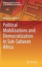Political Mobilizations and Democratization in Sub-Saharan Africa (Advances in African Economic) By Wolfgang Stuppert Cover Image