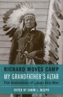 My Grandfather's Altar: Five Generations of Lakota Holy Men (American Indian Lives ) By Richard Moves Camp, Simon J. Joseph (Editor) Cover Image
