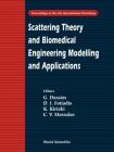 Scattering Theory and Biomedical Engineering Modelling and Applications - Proceedings of the 4th International Workshop By George Dassios (Editor), Dimitrios I. Fotiadis (Editor), K. Kiriaki (Editor) Cover Image