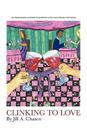 Clinking to Love: A Coffee Klatch Read...Tips of Compatibility to Meet Your Perfect Mate By Jill Chasen Cover Image