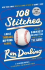 108 Stitches: Loose Threads, Ripping Yarns, and the Darndest Characters from My Time in the Game By Ron Darling Cover Image