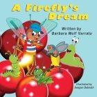 A Firefly's Dream By Barbara Wolf Varrato, Swapan Debnath (Illustrator) Cover Image