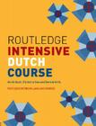 Routledge Intensive Dutch Course (Routledge Intensive Language Courses) By Gerdi Quist, Christine Sas, Dennis Strik Cover Image
