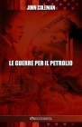 Le guerre per il petrolio By John Coleman Cover Image