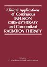Clinical Applications of Continuous Infusion Chemotherapy and Concomitant Radiation Therapy Cover Image