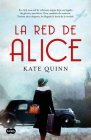 La red de Alice / The Alice Network By Kate Quinn Cover Image