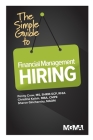 The Simple Guide to Financial Management Hiring By Penny M. Crow, Christine Kalish, Sharon Z. Ginchansky Cover Image