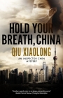 Hold Your Breath, China (Inspector Chen Mystery #10) Cover Image