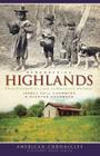 Remembering Highlands: From Pioneer Village to Mountain Retreat (American Chronicles) By Isabel Hall Chambers, Overton Chambers Cover Image