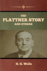 The Plattner Story and Others By H. G. Wells Cover Image