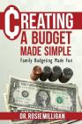 Creating a Budget Made Simple: Family Budgeting Made Fun: Financial Empowerment Is a Family Affair Cover Image