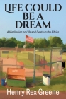 Life Could be a Dream: A Meditation on Life and Death in the Fifties By Henry Rex Greene Cover Image