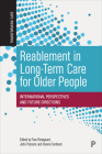 Reablement in Long-Term Care for Older People: International Perspectives and Future Directions By Amy Clotworthy (Contribution by), Daniel Doh (Contribution by), Elissa Burton (Contribution by) Cover Image