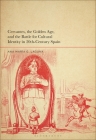 Cervantes, the Golden Age, and the Battle for Cultural Identity in 20th-Century Spain By Ana María G. Laguna Cover Image