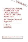 Computational Methods for Large Sparse Power Systems Analysis: An Object Oriented Approach CD-ROM Included (Power Electronics and Power Systems) Cover Image