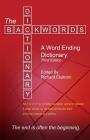 The Backwords Dictionary: A Word Ending Dictionary By Richard D. Ekstrom Cover Image
