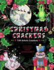 Christmas Crackers: A Pun-ny Adult Christmas Colouring Book! By Tammara Wright Cover Image
